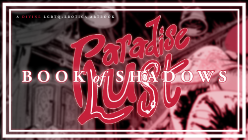 Book of Shadows: Paradise Lust: A Divine LGBTQ+ Erotica Artbook